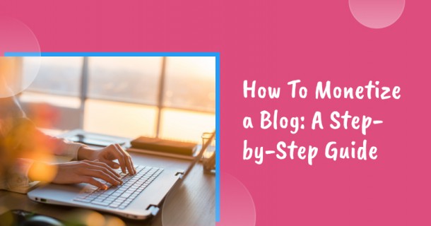 Blog Monetization tips showing how bloggers can generate passive income online