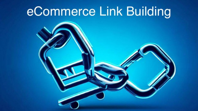 Ecommerce Link Building strategies to improve online store SEO and attract customers